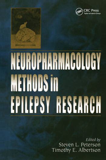 Neuropharmacology Methods in Epilepsy Research - CRC Press Book