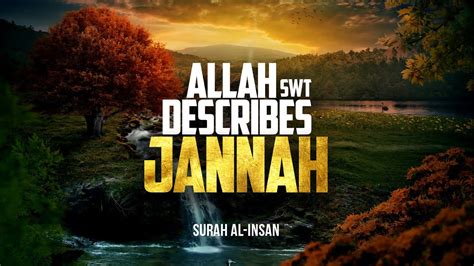 A Beautiful Description Of Jannah Surah Al Insan سورة الانسان