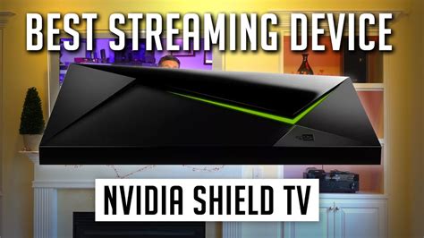 NVidia Shield TV - The Best Streaming Device in 2019 - YouTube