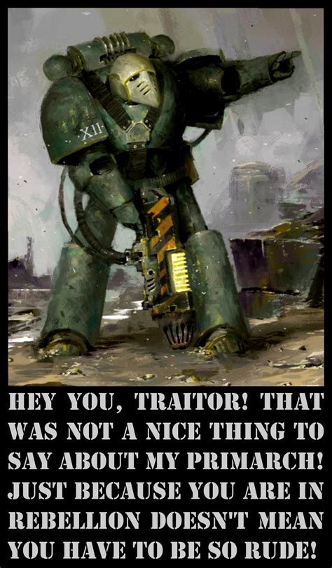 "You big meanie heretics! | Warhammer 40,000 | Know Your Meme