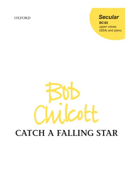 Catch a falling star by Bob Chilcott - SSA - Digital Sheet Music | Sheet Music Plus