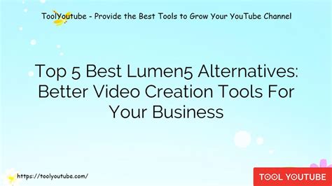 Top 5 Best Lumen5 Alternatives: Better Video Creation Tools For Your Business - Tool Youtube