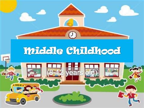 Middle childhood | PPT