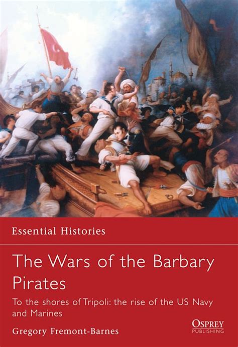 The Wars of the Barbary Pirates: To the shores of Tripoli: the rise of ...