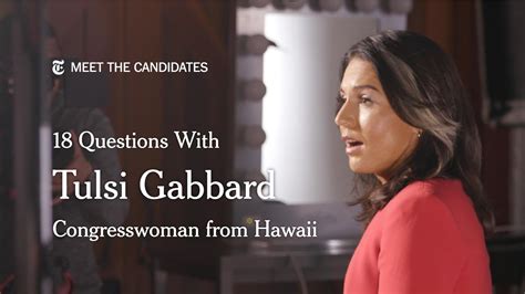 18 Questions With Tulsi Gabbard - The New York Times