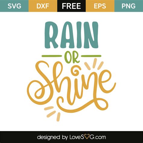 Rain Or Shine - Lovesvg.com