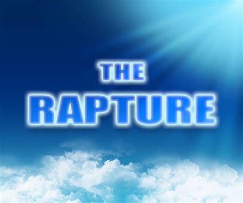 The Rapture – Yesterday's Prophecy, Today's News