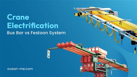 Crane Electrification - Bus Bar Vs. Festoon System