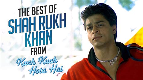 Shah Rukh Khan Best Moments | Kuch Kuch Hota Hai - YouTube