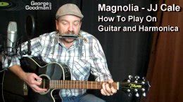 JJ Cale - MAGNOLIA - Harmonica and Guitar Lesson - George Goodman