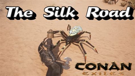 CONAN EXILES ... THE SILK ROAD Season 2, Ep. 10 - YouTube