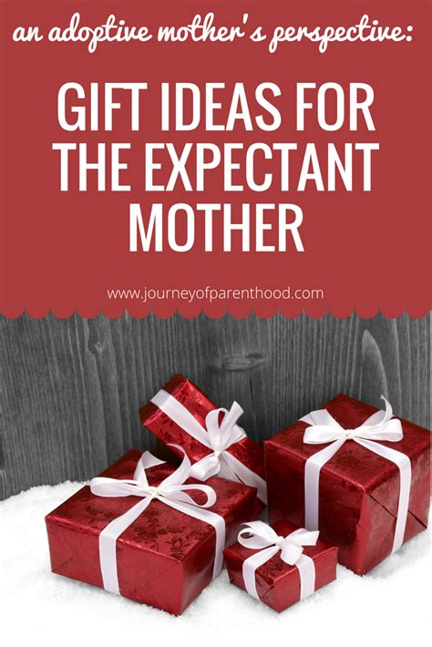 Gift Ideas for the Expectant Mother from the Adoptive Family - The Journey of Parenthood...