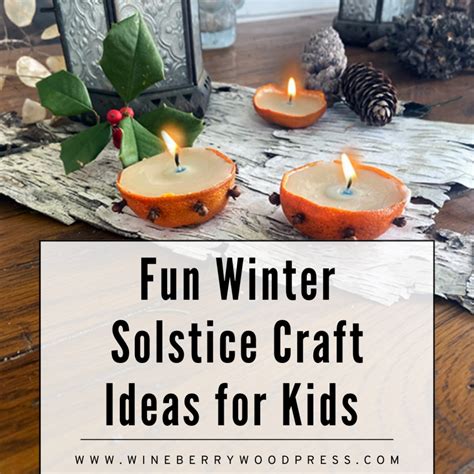 Fun Winter Solstice Craft Ideas for Kids – Wineberry Wood Press