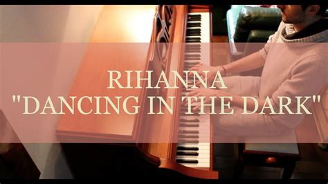 Rihanna - Dancing In The Dark / Sheet music (Piano cover) - YouTube