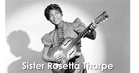 Sister Rosetta Tharpe: Black History Month Spotlight • NAACP Freeport ...