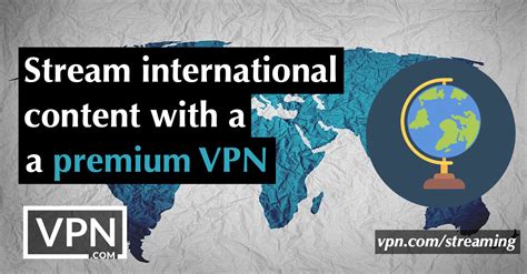 The 9 Best VPN For Streaming & Content Access In 2023