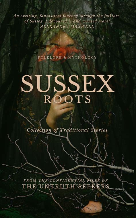 Sussex Roots: Folklore and mythology from Sussex, England by The ...