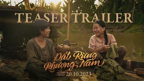 Phim Đất Rừng Phương Nam - Teaser Trailer || Dự kiến khởi chiếu 20.10.2023 - TRẤN THÀNH TOWN ...