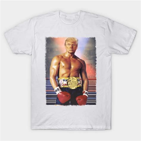 Donald Trump Boxer Funny - Donald Trump - T-Shirt | TeePublic