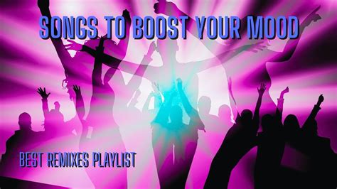 Songs to boost your Mood Playlist - YouTube