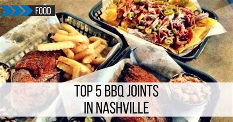 Top 5 BBQ Joints in Nashville - Visit Downtown Nashville