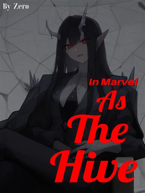 In Marvel As The Hive - Zerox0666 - WebNovel