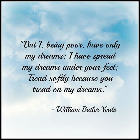 William Butler Yeats Quote | William butler yeats, Yeats quotes, Best poems