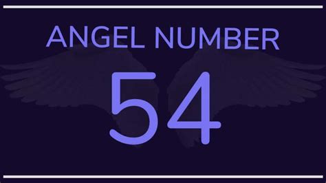 54 ANGEL NUMBER: 54 Meanings & Symbolism - SYMBOLS