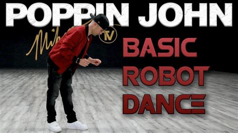 Basic Robot Dance (Dance Moves Tutorials) Poppin John | MihranTV(@MIHRANKSTUDIOS) - YouTube