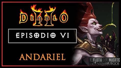 DIABLO II LORE-PLAY Capitulo 6: Andariel - YouTube