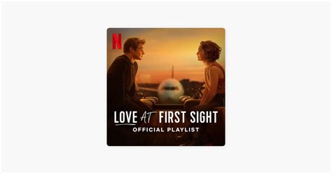 ‎Love at First Sight Official Playlist by Netflix - Apple Music