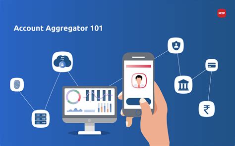 Account Aggregator 101- Democratizing data access and sharing|M2P Fintech Blog