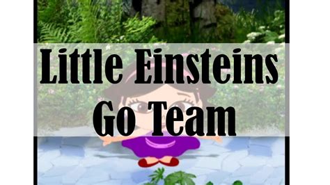 Little Einsteins Go Team - YouTube