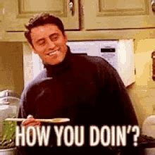 Joey Tribbiani How You Doin GIFs | Tenor