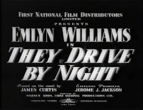 They Drive by Night (1938 film) - Alchetron, the free social encyclopedia