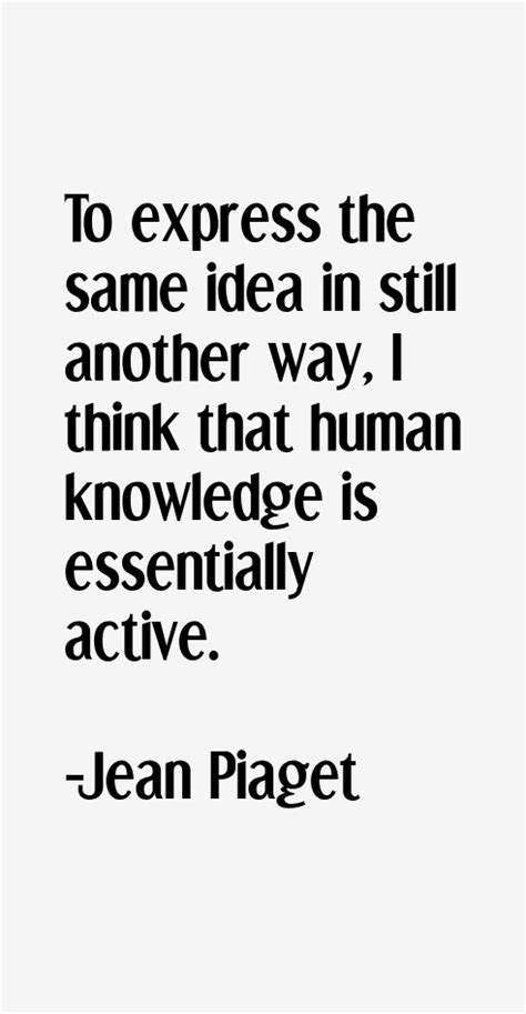 Jean Piaget Quotes & Sayings