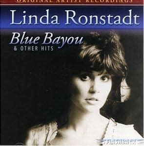 Linda Ronstadt - Blue Bayou & Other Hits - Amazon.com Music