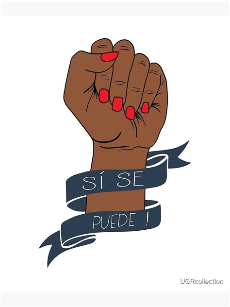 "Si Se Puede Spanish Latino Resist March Social Movement" Poster by UGRcollection | Redbubble