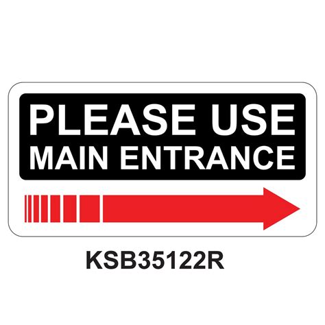 KSB35122R PLEASE USE MAIN ENTRANCE PVC SIGN STICKER WITH RIGHT ARROW ...