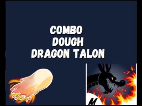 Combo Dough+Dragon Talon - YouTube