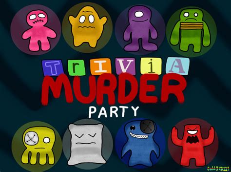 Trivia Murder Party by GabbyXD129 on DeviantArt