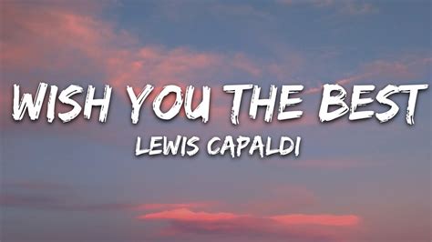 Lewis Capaldi - Wish You The Best (Lyrics) Acordes - Chordify