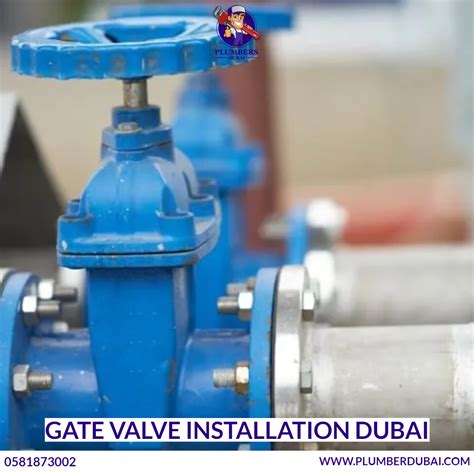 Gate Valve Installation Dubai - 0581873002 - Plumber Dubai