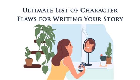 Ultimate List of Character Flaws for Writing Your Story