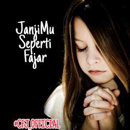 JanjiMu Seperti Fajar🌠 - Song Lyrics and Music by Franky Sihombing arranged by CFJ_OFFICIAL on ...