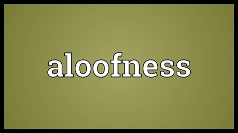 Aloofness Meaning - YouTube