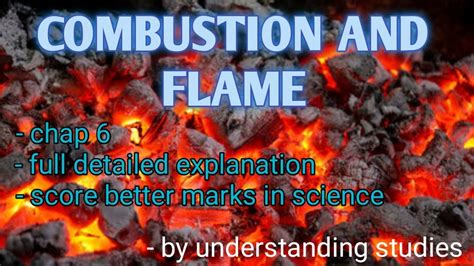 COMBUSTION AND FLAME chap 6th , science class 8th full detailed explanation - YouTube