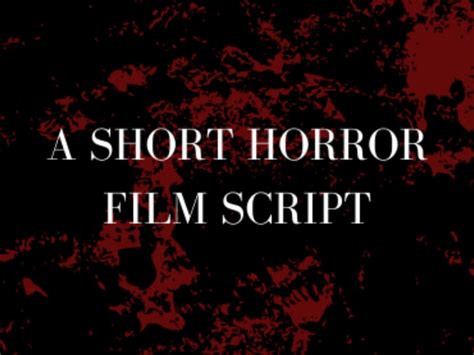 A Short Horror Film Script From Any Subgenre of Horror | Upwork