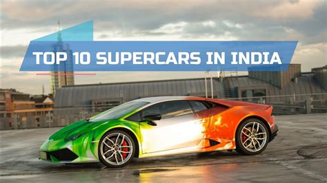 Top 10 Supercars in India | Indyacars - YouTube