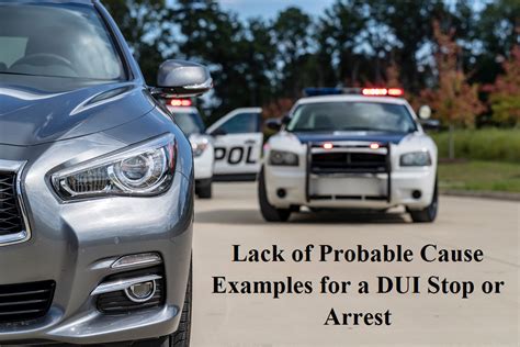 Lack of Probable Cause Examples for a DUI Stop or Arrest